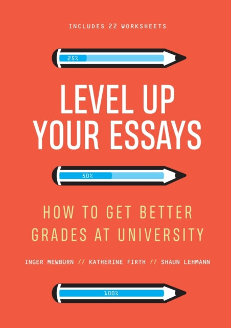 Level Up Your Essays: How to get better grades at