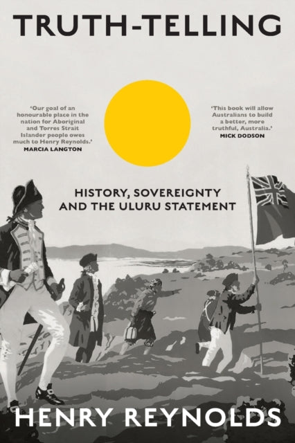 Truth-Telling: History, sovereignty and the Uluru
