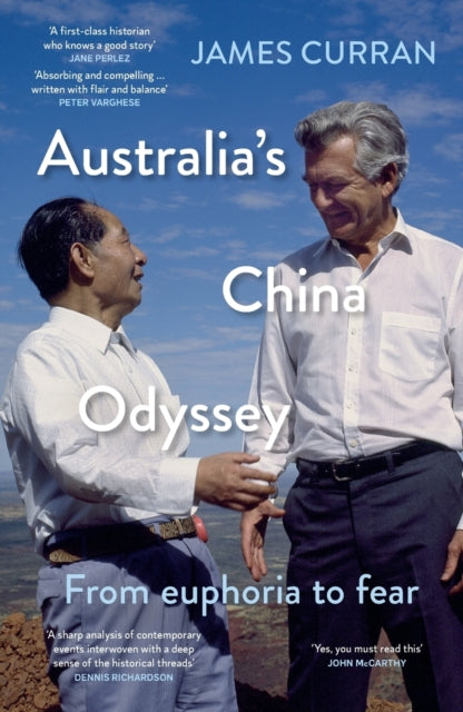 Australia’s China Odyssey: From euphoria to fear