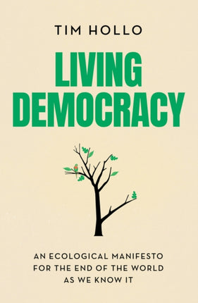 Living Democracy: An ecological manifesto for the