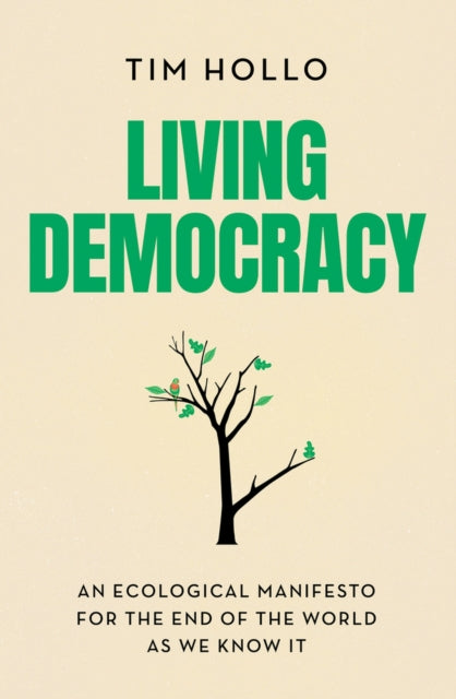 Living Democracy: An ecological manifesto for the