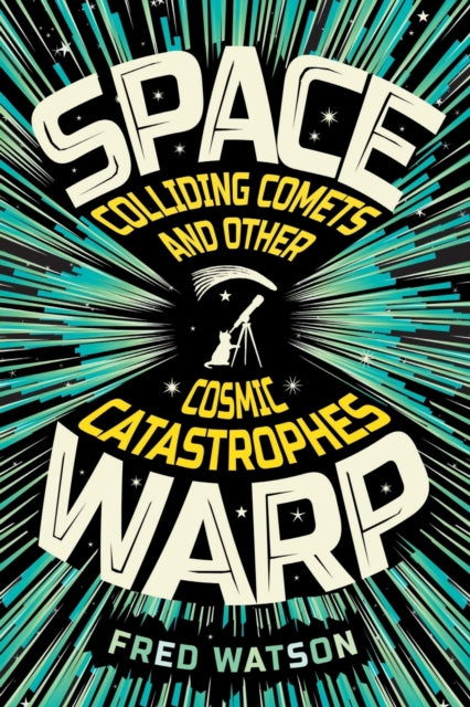 Spacewarp: Colliding Comets and Other Cosmic
