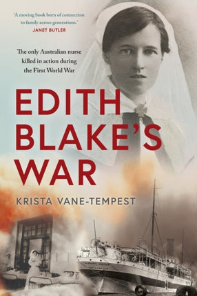 Edith Blake’s War: The only Australian nurse