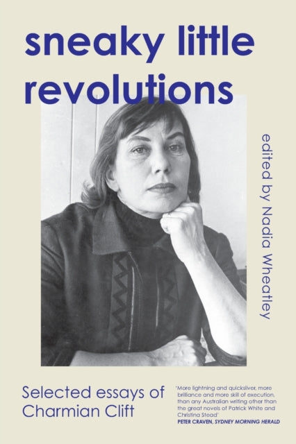 Sneaky Little Revolutions: Selected essays of
