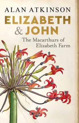 Elizabeth and John: The Macarthurs of Elizabeth
