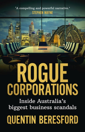 Rogue Corporations: Inside Australia’s biggest