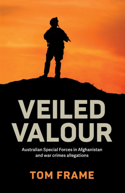 Veiled Valour: Australian Special Forces in