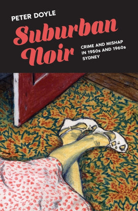 Suburban Noir: Crime and mishap in 1950s and