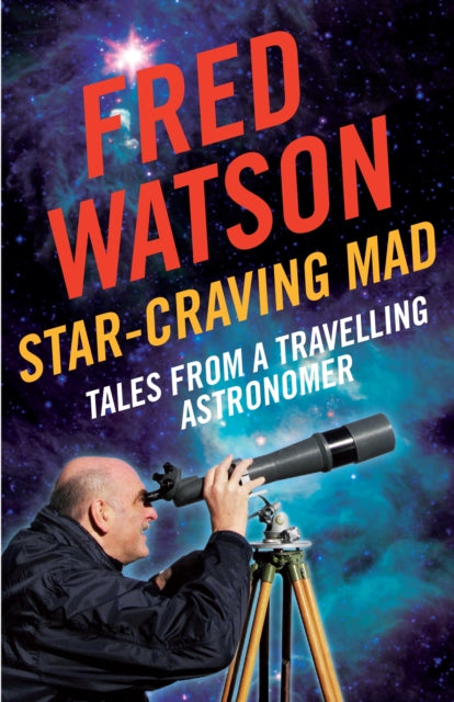 Star-Craving Mad: Tales from a travelling astronomer