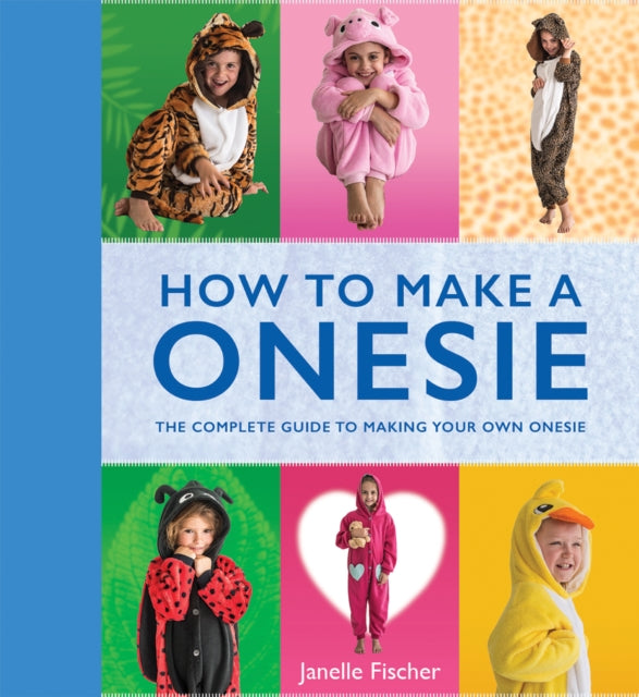 How to Make a Onesie: The Complete Guide to