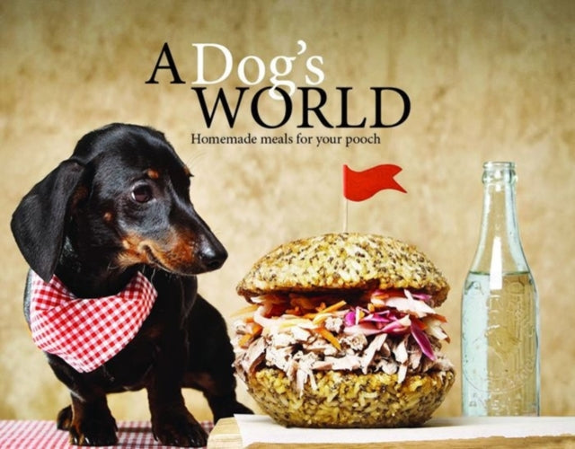 A Dog's World: Homemade Meals for Your Pooch