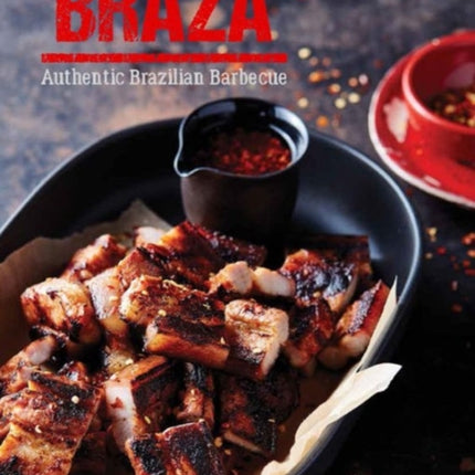 Braza: Tastes From A Brazilian Barbecue