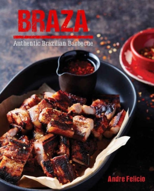 Braza: Tastes From A Brazilian Barbecue