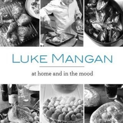 Luke Mangan At Home and In The Mood