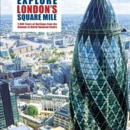 Explore London's Square Mile: 2,000 Years of