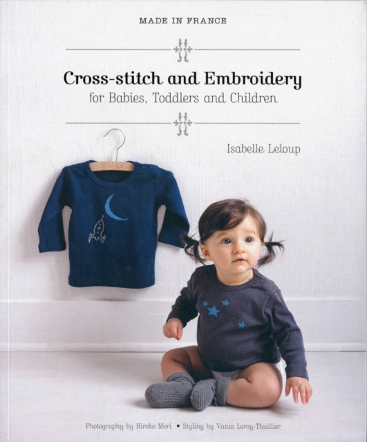 Made in France CrossStitch and Embroidery for Babies Toddlers and Children