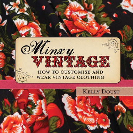 Minxy Vintage How to Customise and Wear Vintage Clothing