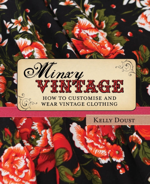 Minxy Vintage How to Customise and Wear Vintage Clothing