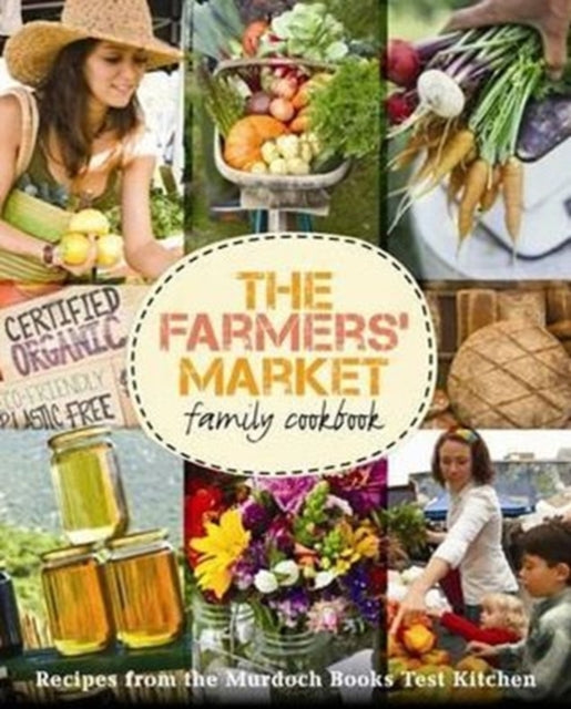 The Farmers Market Family Cookbook