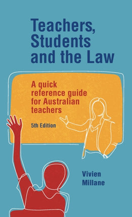 Teachers, students and the law, fifth edition: A
