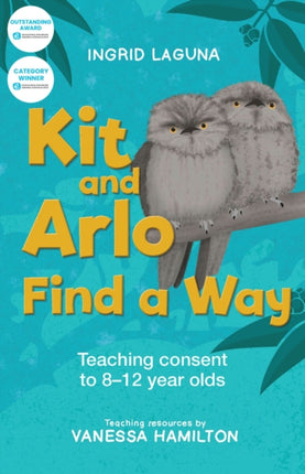 Kit and Arlo find a way: Teaching consent to 8–12 year olds