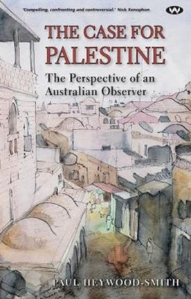 The Case for Palestine: The Perspective of an Australian Observer