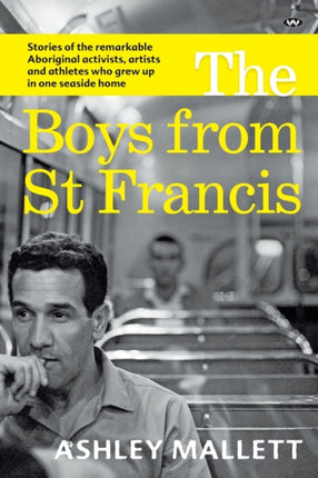 The Boys from St Francis: Stories of the