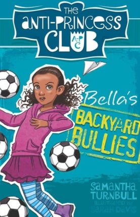 Bella's Backyard Bullies: The Anti-Princess Club 2