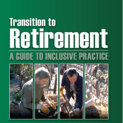 Transition to Retirement: A Guide to Inclusive Practice