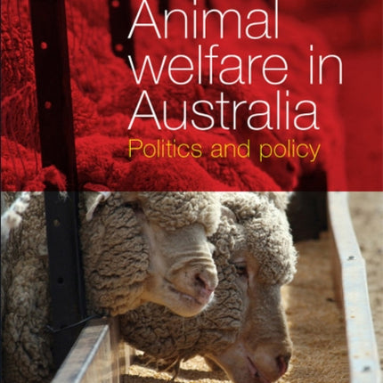 Animal Welfare in Australia: Politics and policy