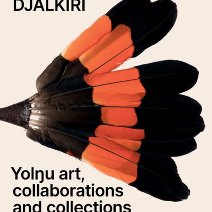 Djalkiri: Yolŋu Art, Collaborations and Collections