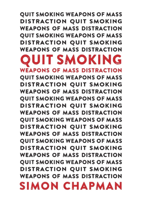 Quit Smoking Weapons of Mass Distraction