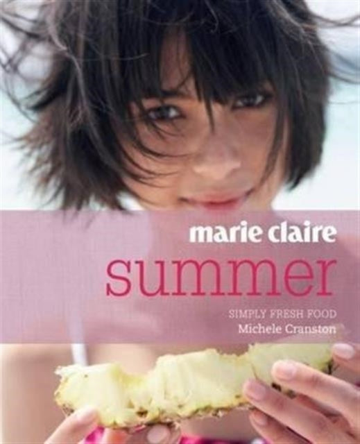 Marie Claire Summer Simply Fresh Food