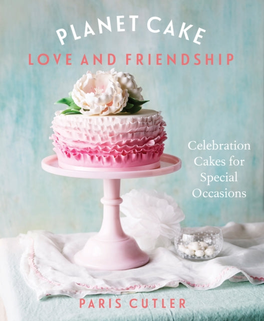 Planet Cake Love and Friendship Celebration Cakes for Special Occasions