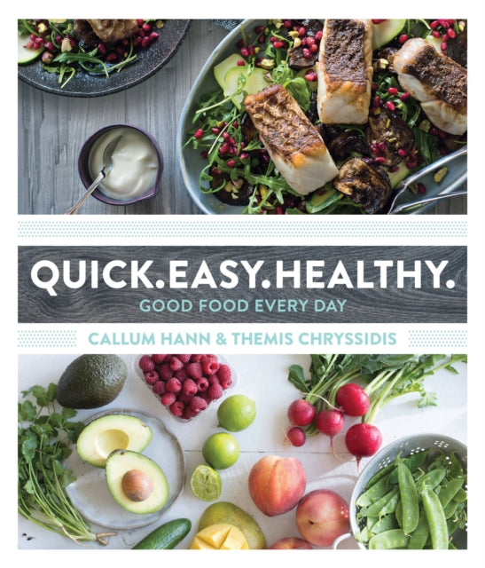 Quick Easy Healthy Good Food Every Day