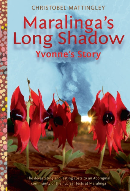 Maralinga's Long Shadow: Yvonne's Story