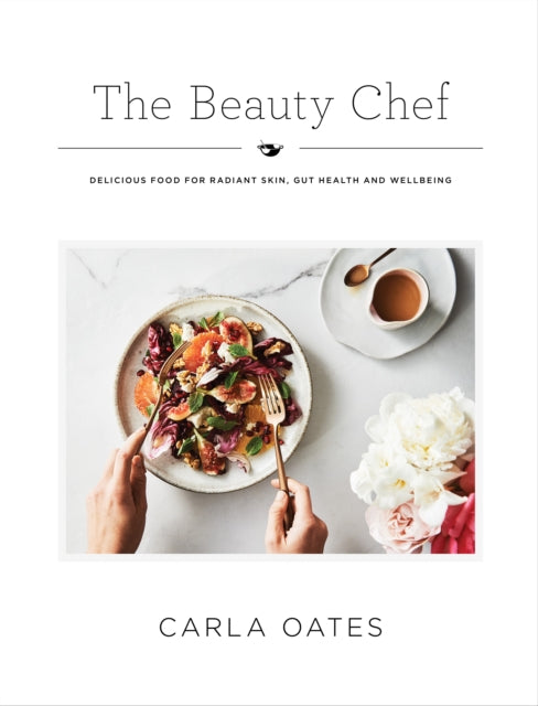 The Beauty Chef: Delicious Food for Radiant Skin, Gut Health and Wellbeing