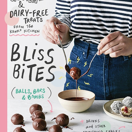 Bliss Bites: Vegan, Gluten- and Dairy-Free Treats from the Kenko Kitchen