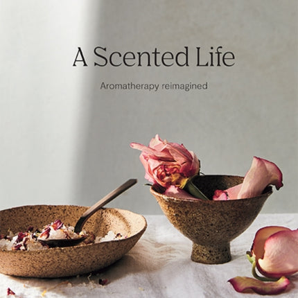 A Scented Life: Aromatherapy reimagined