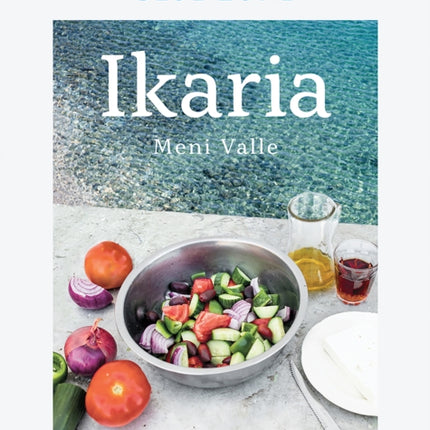 Ikaria: Food and life in the blue zone