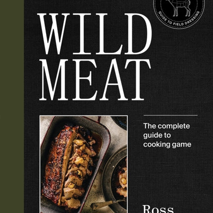 Wild Meat: The complete guide to cooking game