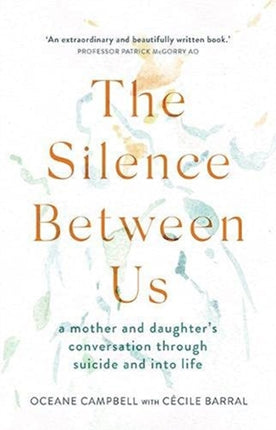 The Silence Between Us: A Mother and Daughter’s Conversation Through Suicide and into Life