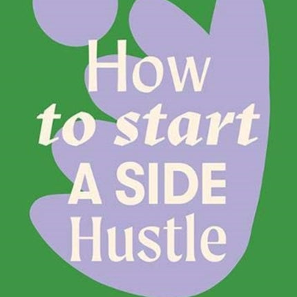 How to Start a Side Hustle