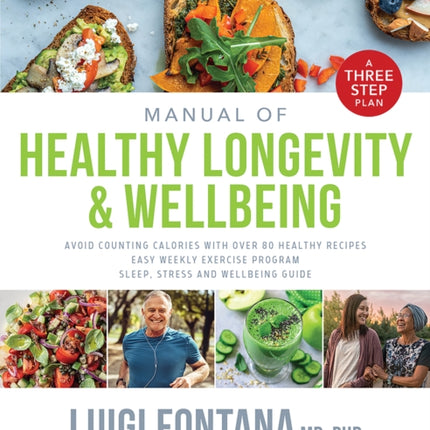 Manual of Healthy Longevity & Wellbeing: A Three Step Plan