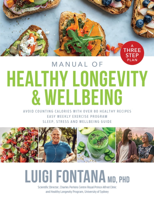 Manual of Healthy Longevity & Wellbeing: A Three Step Plan