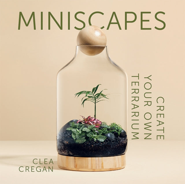 Miniscapes: Create your own terrarium