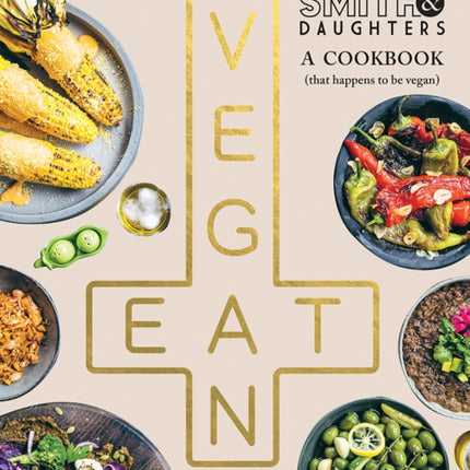 Smith & Daughters: A Cookbook (That Happens to be