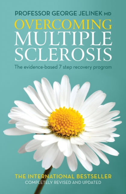 Overcoming Multiple Sclerosis: The evidence-based 7 step recovery program