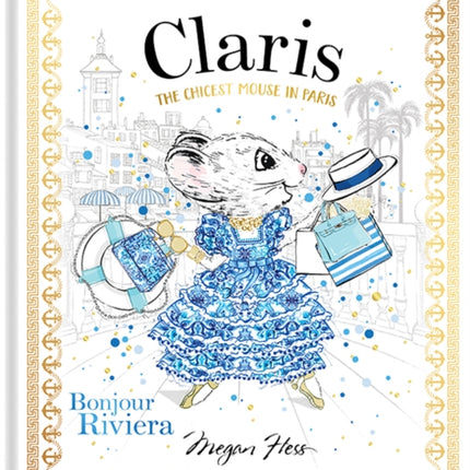 Claris: Bonjour Riviera: The Chicest Mouse in Paris: Volume 3