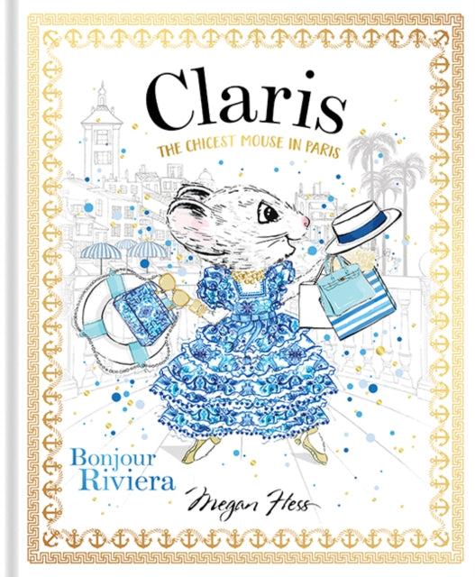 Claris: Bonjour Riviera: The Chicest Mouse in Paris: Volume 3